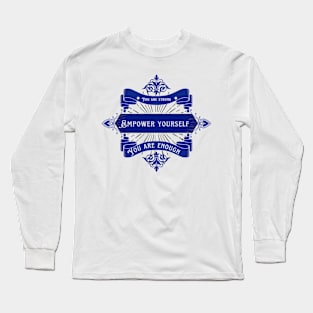 Empower yourself Long Sleeve T-Shirt